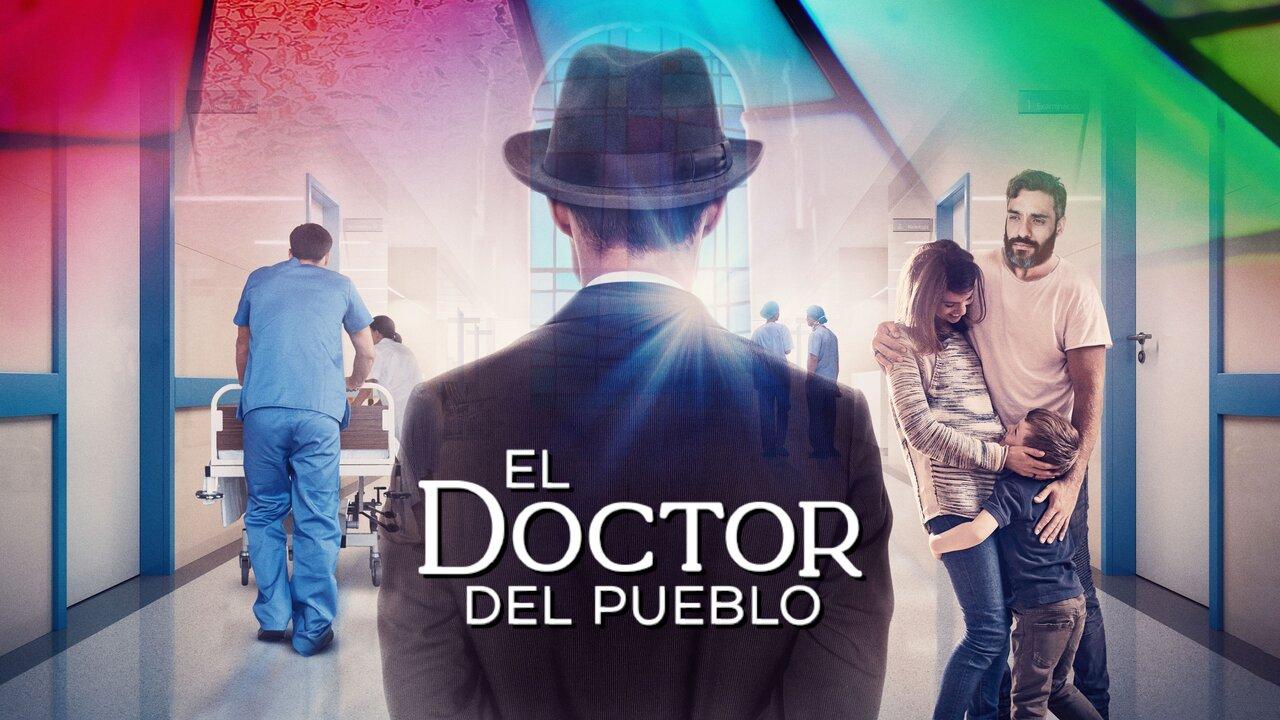 El doctor del pueblo Capítulo 1 Completo HD